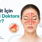 Sinüzit İçin Hangi Doktora Gidilir? Belirtileri ve Tedavisi