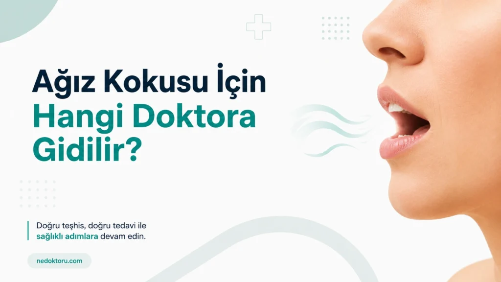 Ağız Kokusu İçin Hangi Doktora Gidilir? Diş Hekimi mi KBB mi?