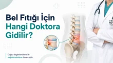 Bel Fıtığı İçin Hangi Doktora Gidilir? Beyin Cerrahisi mi FTR mi?