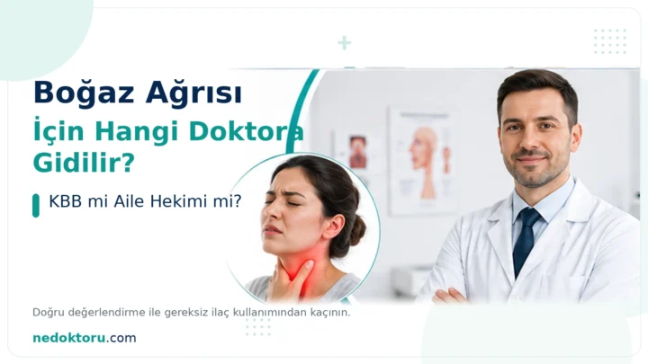 Boğaz Ağrısı İçin Hangi Doktora Gidilir? KBB mi Aile Hekimi mi?