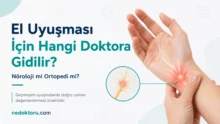 El Uyuşması İçin Hangi Doktora Gidilir? Nöroloji mi Ortopedi mi?