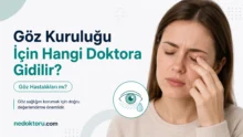 Göz Kuruluğu İçin Hangi Doktora Gidilir? Göz Hastalıkları mı?