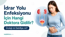 İdrar Yolu Enfeksiyonu İçin Hangi Doktora Gidilir? Üroloji mi Dahiliye mi?