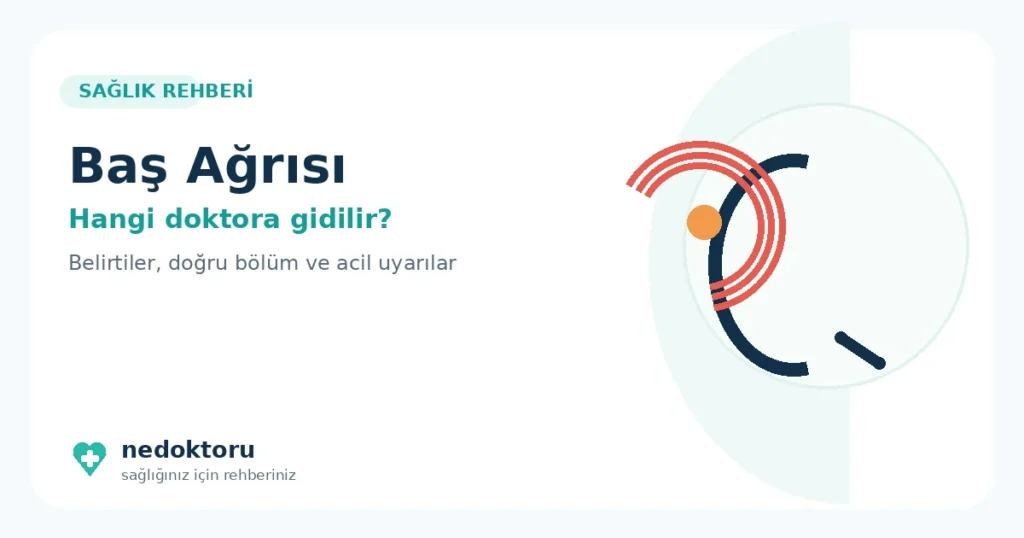 Baş Ağrısı İçin Hangi Doktora Gidilir? Nöroloji mi?
