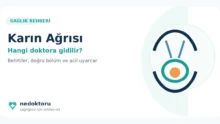 Karın Ağrısı İçin Hangi Doktora Gidilir? Dahiliye mi Gastroenteroloji mi?